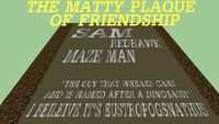 THE MATTY PLAQUE OF FRIENDSHIP