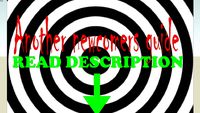 another newcomers guide READ DESCRIPTION FOR GUIDE DONT DWNLD!