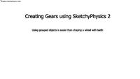 Tutorial: Creating Gears using SketchyPhysics2