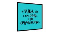 Quadro A vida e um empréstimo_azul - Galeria9, por Farago