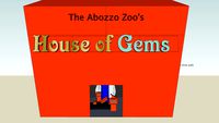 Abozzo Zoo's House of Gems