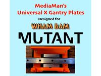 Wham Bam Mutant Universal X Gantry Plates by mediaman