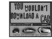 You wouldn't download a car by PapalPotato