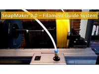 SnapMaker 2.0 - Filament Guide System by TechCentric