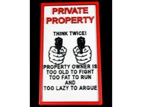 Private Property think twice sign by JimSheldon