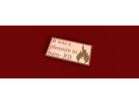 It Was a Pleasure to Burn Sign by printingjunkie