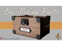 Box Making Parts by ProteanMan