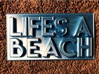 Life's A Beach Sign by tjlatshaw