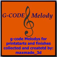 G-Code Melody themes for printers  by maxmade_3d
