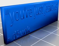 youre just jealous. by OverhauI