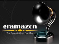 Gramazon - The Acoustic Echo Amplifier! by IamStarGoat