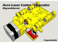 Acro Laser cutter/ingraver - Mods and upgrades by Webberen