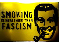 Smoking is Healthier Than Fascism by malakid