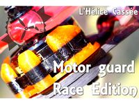 L'Hélice Cassée Motor Guard _ Race Edition by ThomasSaintGeorgesMakes