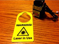 Laser Engraver and Warning Sign by swholmstead