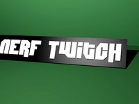 Nerf Twitch by ralpha