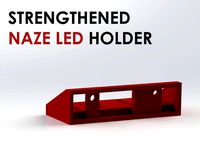 Strengthened Naze LED Holder by Dubid