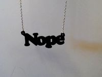 Nope Necklace by NameAnxiety