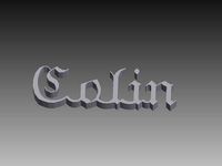 3D Name Gothic Type "Colin" by Scudder3159