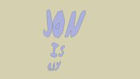 Jon is gay