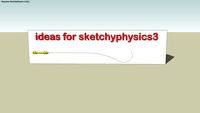 ideas for sketchyphysics 4