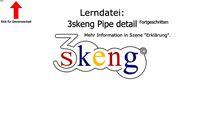 Lerndatei (1.3) 3skeng Pipe detail - Fortgeschritten (ver.2.1)