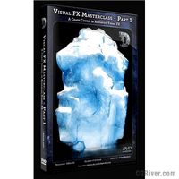 Advanced Visual FX Masterclass - Part 1 A Crash Course in Advanced Visual FX