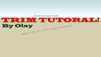TRIM TUTORIAL-see description